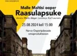 Нарвские дни оперы - Опера Малле Мальтиса «Раасулапсукэ»
